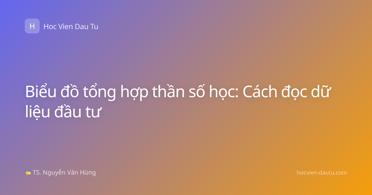 Biểu đồ tổng hợp thần số học: Cách đọc dữ liệu đầu tư